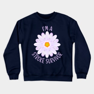 I'm A Stroke Survivor Crewneck Sweatshirt